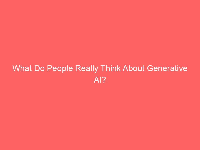 what do people really think about generative ai drexel university 25 4df15